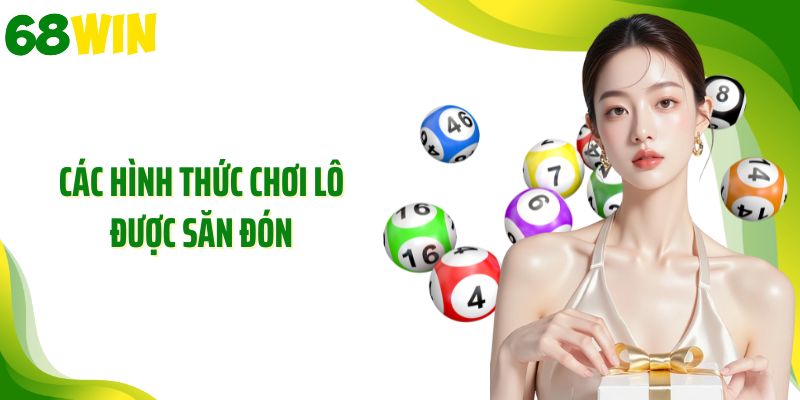 Các hình thức chơi lô được săn đón